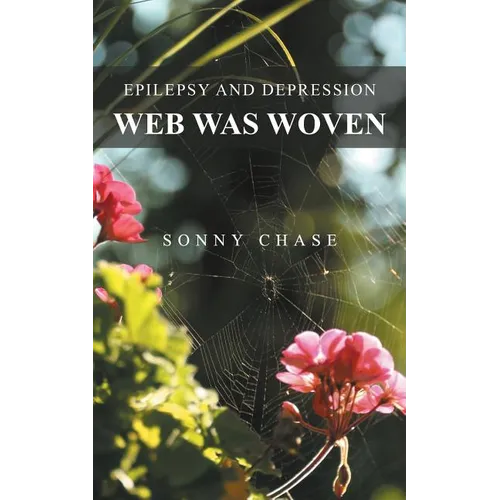 Web Was Woven: Epilepsy and Depression - Paperback