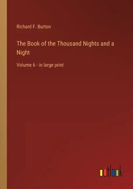 The Book of the Thousand Nights and a Night: Volume 6 - in large print - Paperback