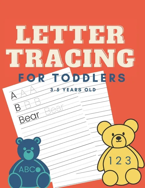 Letter Tracing for Toddlers 3-5 Years Old: Tracing ABCs and Numbers - Paperback
