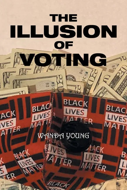 The Illusion of Voting - Paperback