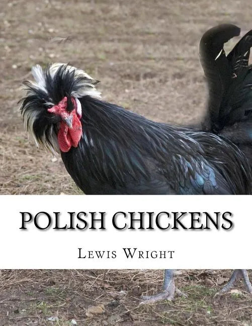 Polish Chickens: From The Book of Poultry - Paperback