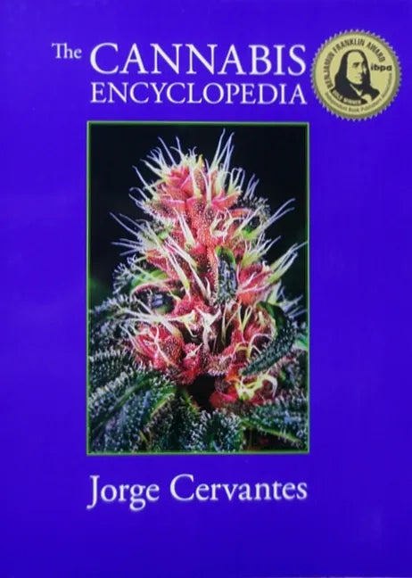 The Cannabis Encyclopedia: The Definitive Guide to Cultivation & Consumption of Medical Marijuana - Paperback