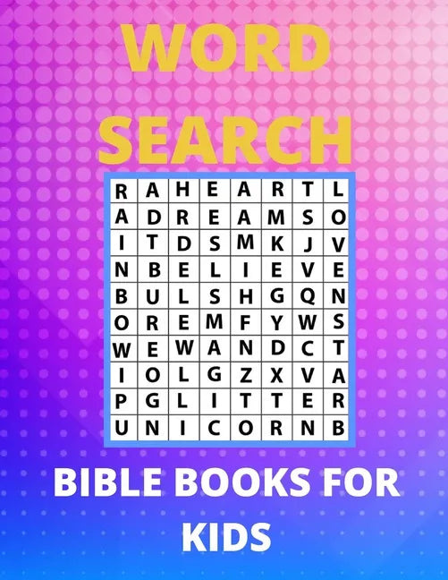 Bible Word Search Books For Kids: Amazing Word Search Puzzles, Games Book for Kids 6-10, 12-15 Fun Brain Bending Word Search Puzzles to Have Fun and R - Paperback