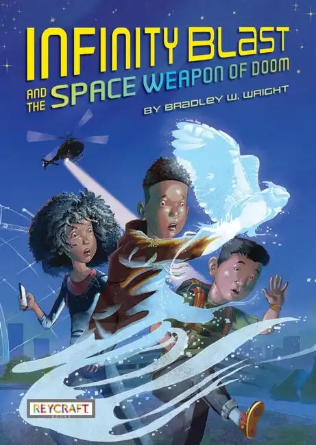 Infinity Blast and the Space Weapon of Doom (Infinity Blast, Book #1) - Hardcover