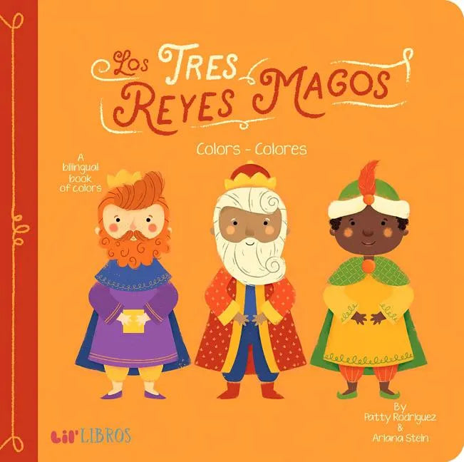 Tres Reyes Magos: Colors / Colores: A Bilingual Book of Colors - Board Book