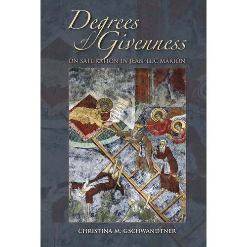 Degrees of Givenness: On Saturation in Jean-Luc Marion - Hardcover