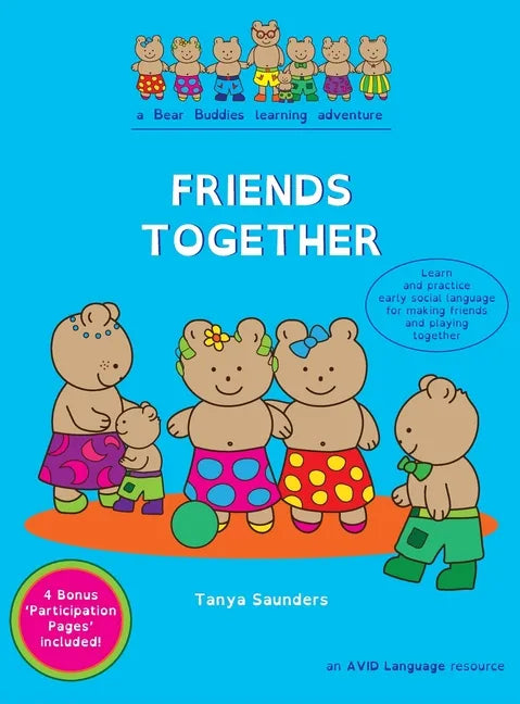 Friends Together: A Bear Buddies Learning Adventure: learn and practice early social language for making friends and playing together - Hardcover