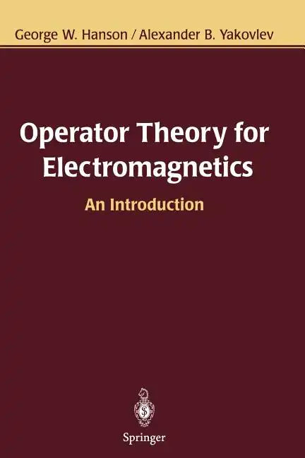 Operator Theory for Electromagnetics: An Introduction - Paperback