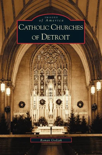 Catholic Churches of Detroit - Hardcover