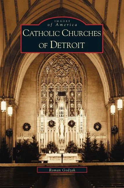 Catholic Churches of Detroit - Hardcover