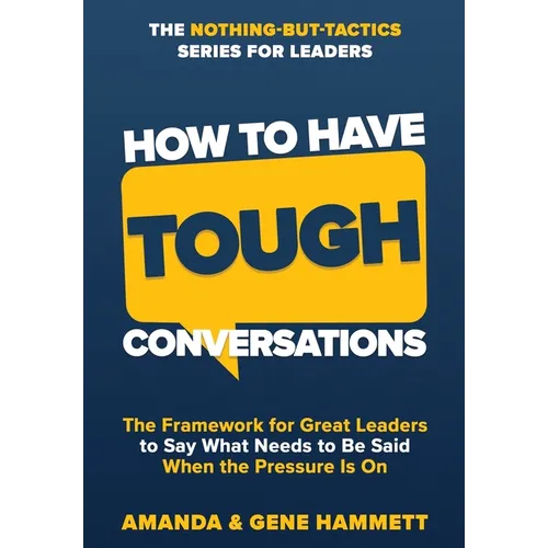 How to Have Tough Conversations - Hardcover