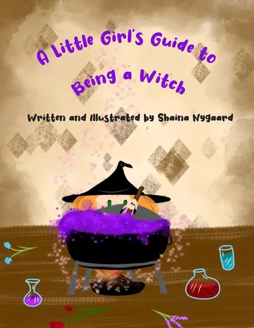A Little Girl's Guide to Being a Witch - Paperback
