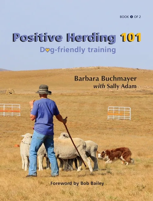 Positive Herding 101: Dog-friendly training - Hardcover
