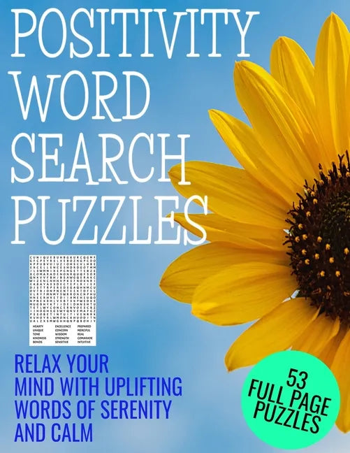 Positivity Word Search Puzzles: Relax Your Mind with Words of Serenity and Calm - 53 Full Page Word Find Puzzles - Large Print Full Page Activity Puzz - Paperback