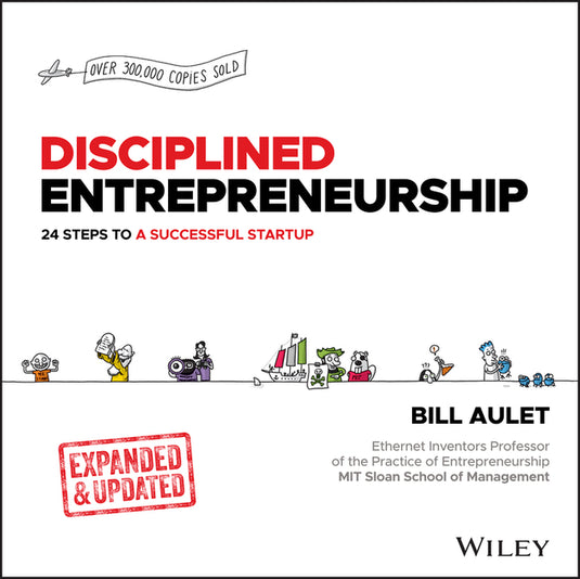 Disciplined Entrepreneurship: 24 Steps to a Successful Startup, Expanded & Updated - Hardcover