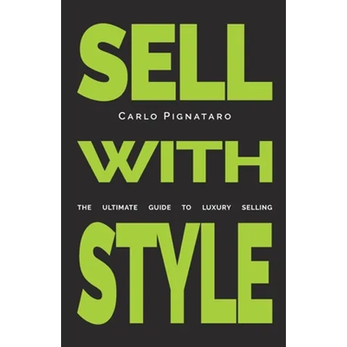 Sell with Style: The ultimate guide to luxury selling - Paperback