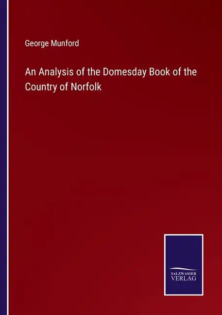 An Analysis of the Domesday Book of the Country of Norfolk - Paperback