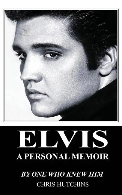 Elvis A Personal Memoir - Hardcover