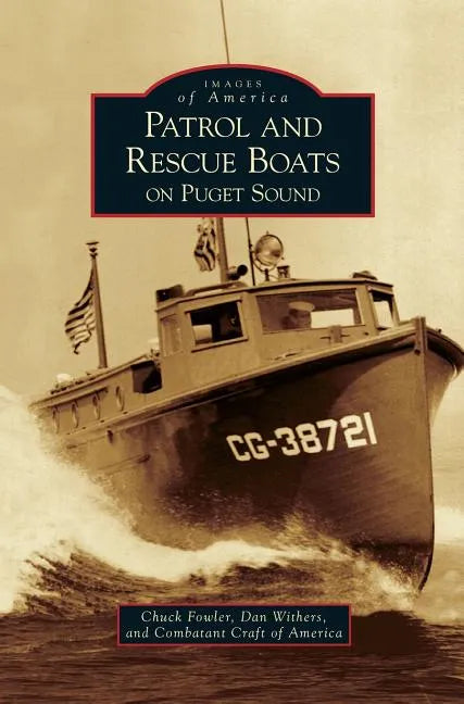 Patrol and Rescue Boats on Puget Sound - Hardcover