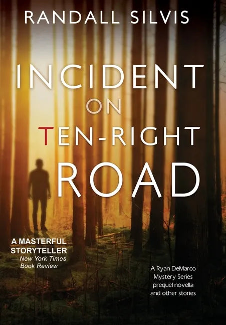 Incident on Ten-Right Road: A Ryan DeMarco Mystery Series Prequel Novella - And Other Stories - Hardcover