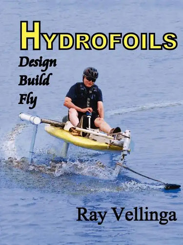 Hydrofoils: Design, Build, Fly - Paperback