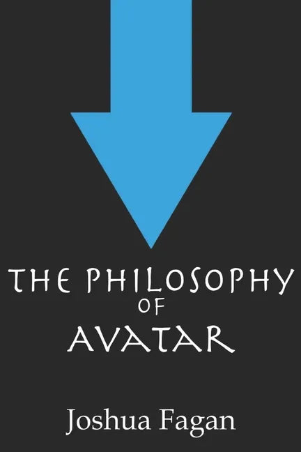 The Philosophy of Avatar - Paperback