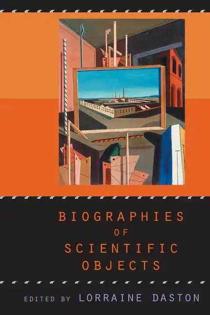Biographies of Scientific Objects - Paperback