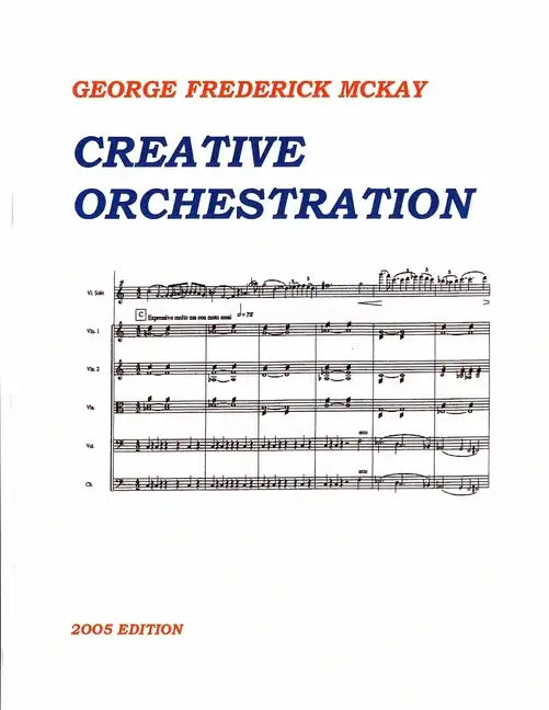 Creative Orchestration: A Project Method For Classes In Orchestration And Instrumentation - Paperback