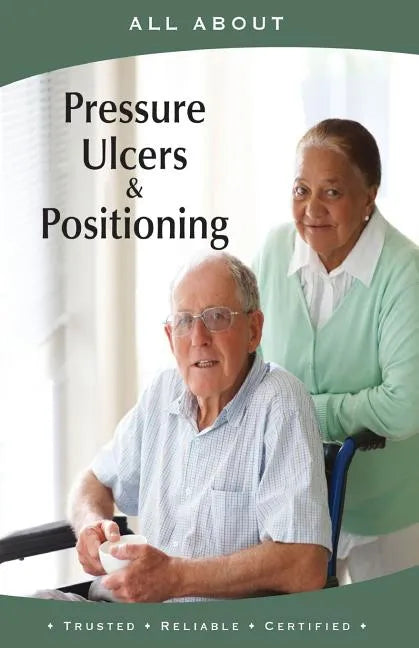 All About Pressure Ulcers and Positioning - Paperback