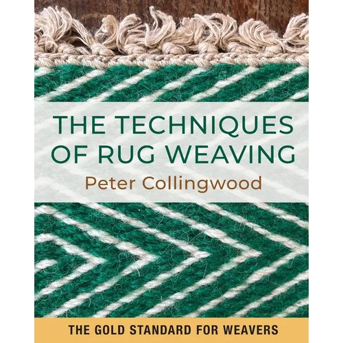 The Techniques of Rug Weaving - Paperback