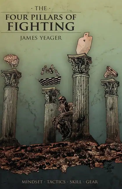 The Four Pillars of Fighting - Paperback