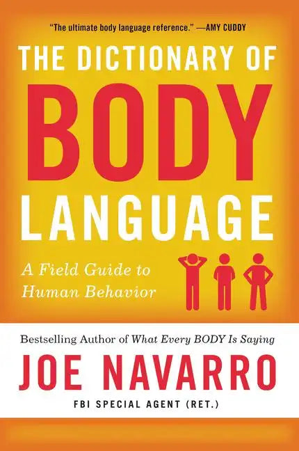 The Dictionary of Body Language: A Field Guide to Human Behavior - Paperback