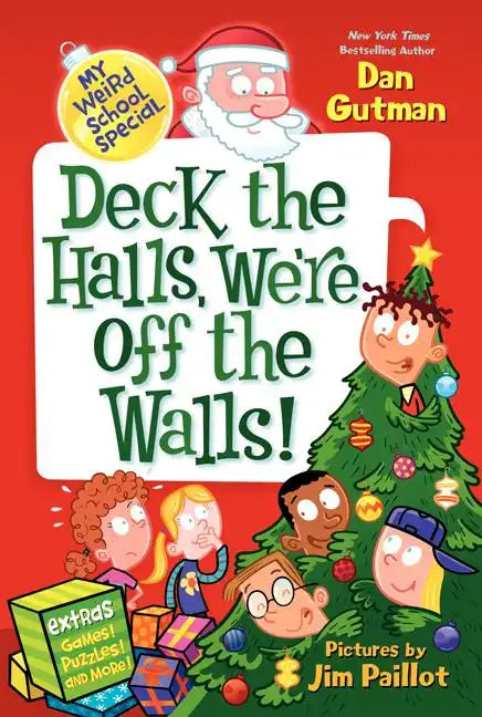 My Weird School Special: Deck the Halls, We're Off the Walls!: A Christmas Holiday Book for Kids - Paperback