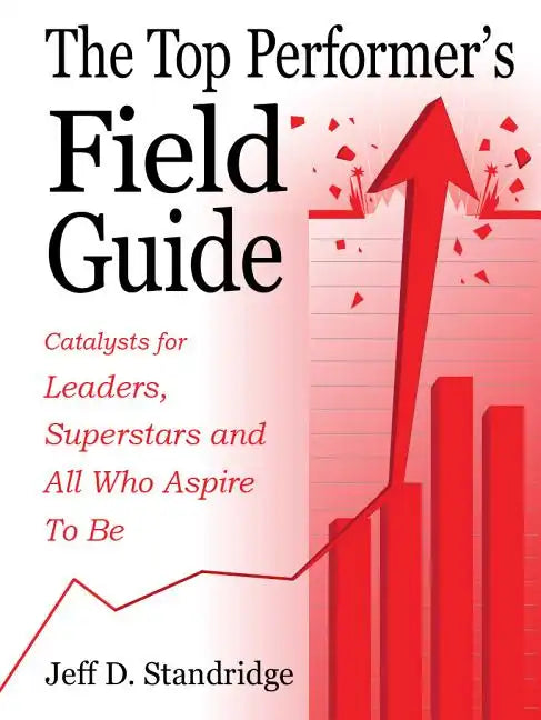 The Top Performer's Field Guide - Paperback