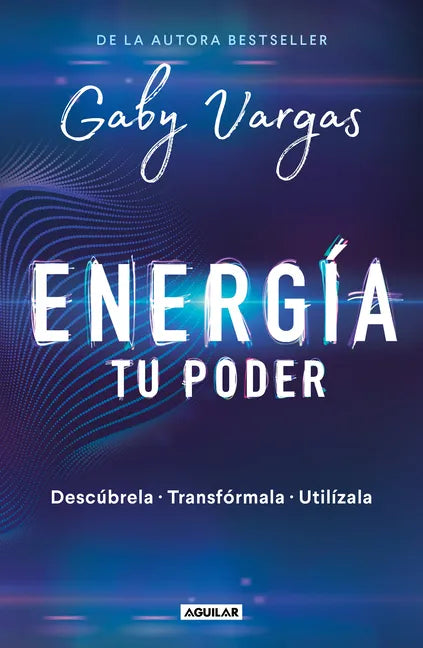 Energía: Tu Poder: Descúbrela, Transformarla, Utilízala / Energy: Your Power: Discover It, Transform It, Use It - Paperback