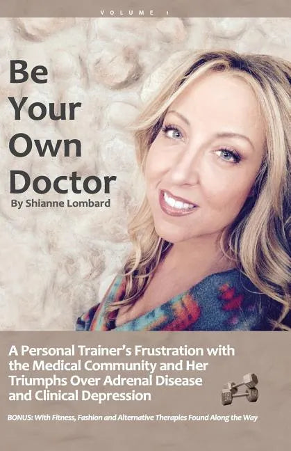 Be Your Own Doctor: Be Your Own Doctor - Paperback