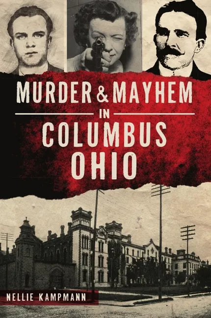 Murder & Mayhem in Columbus, Ohio - Paperback