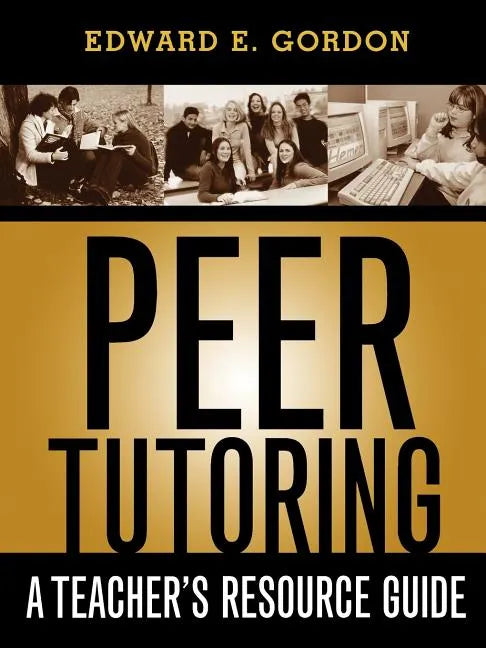 Peer Tutoring: A Teacher's Resource Guide - Paperback
