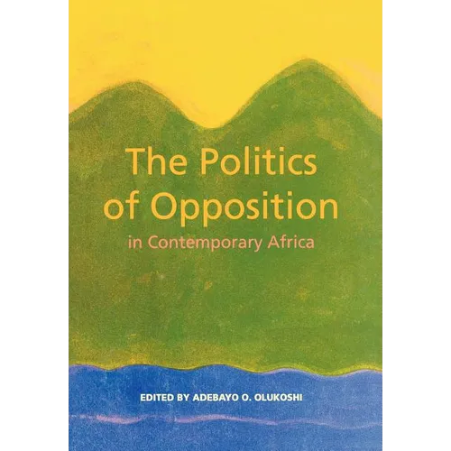 The Politics of Opposition in Contemporary Africa - Paperback