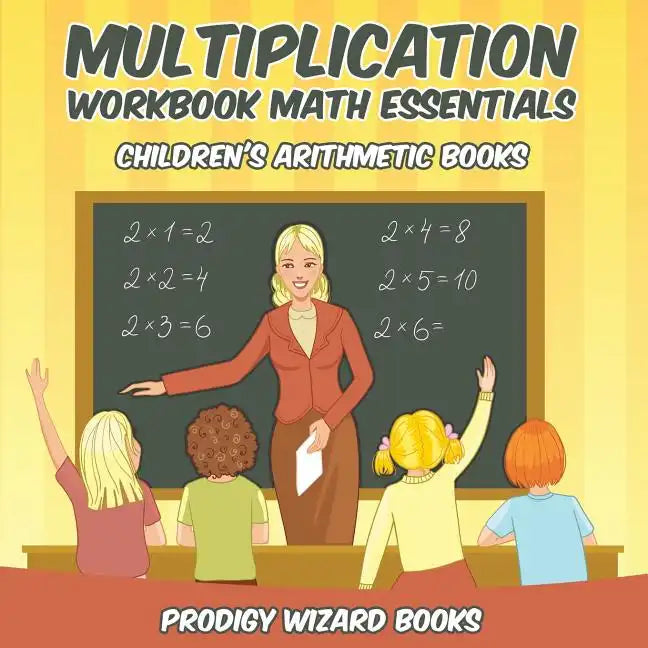 Multiplication Workbook Math Essentials Children's Arithmetic Books - Paperback