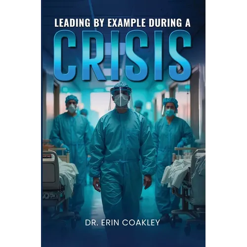 Leading By Example During a Crisis - Paperback