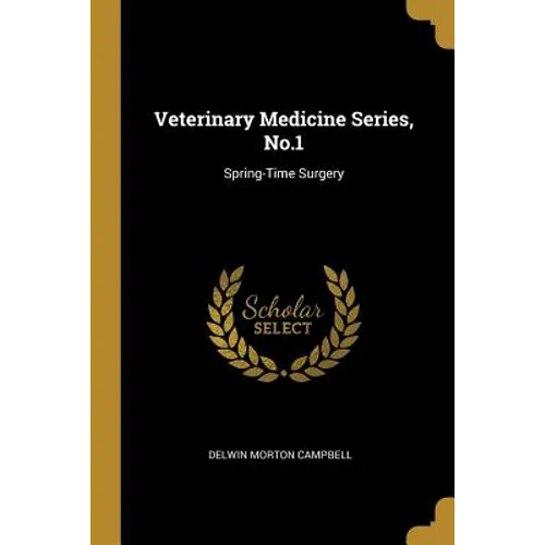 Veterinary Medicine Series, No.1: Spring-Time Surgery - Paperback