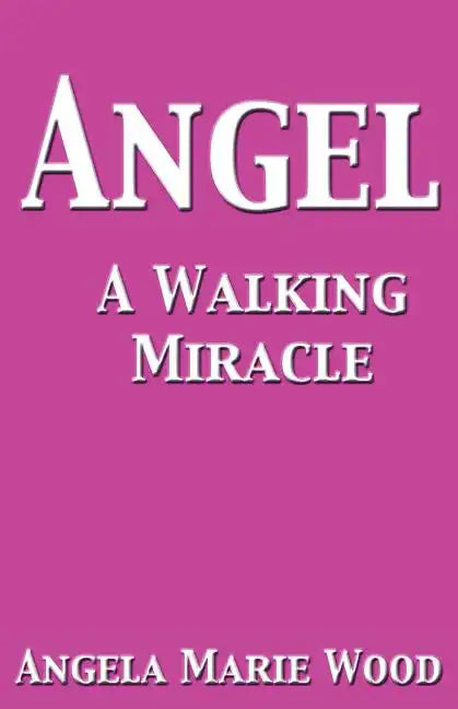 Angel a Walking Miracle - Paperback