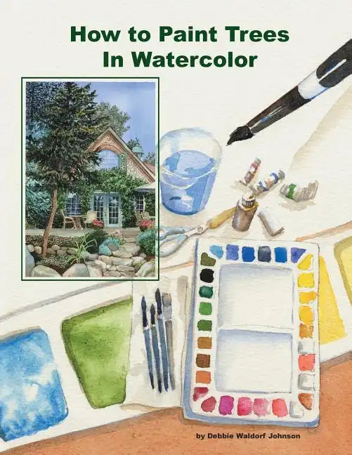 How To Paint Trees In Watercolor - Paperback