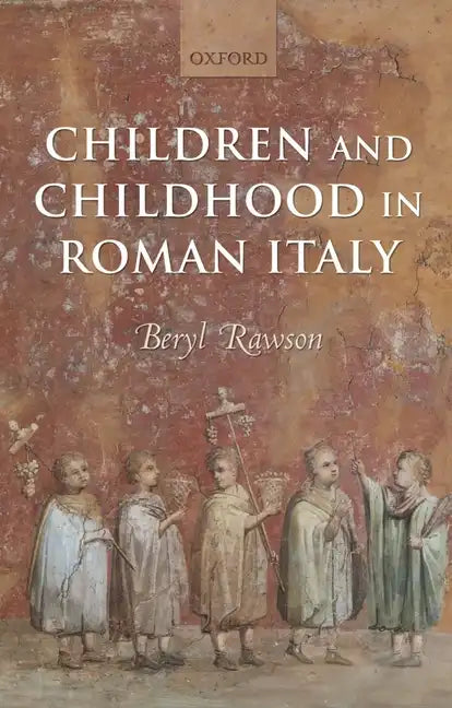 Children and Childhood in Roman Italy - Paperback