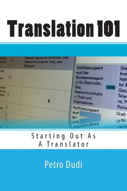 Translation 101: Starting Out As A Translator - Paperback