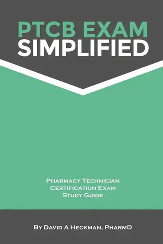 PTCB Exam Simplified Pharmacy Technician Certification Exam Study Guide - Paperback