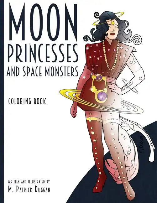 Moon Princesses and Space Monsters Coloring Book - Paperback