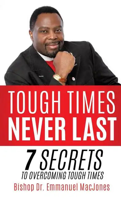 Tough Times Never Last - Hardcover