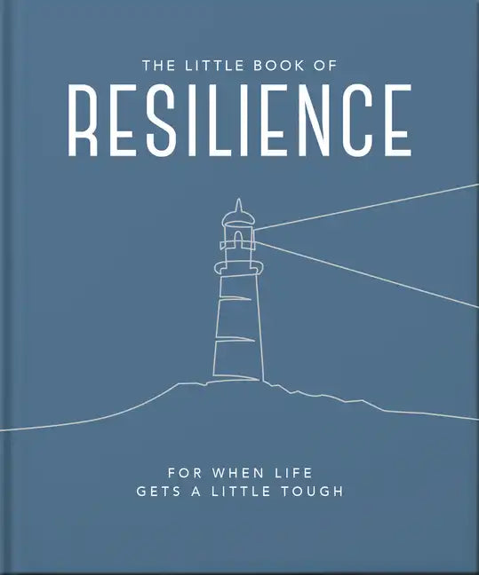 The Little Book of Resilience: For When Life Gets a Little Tough - Hardcover